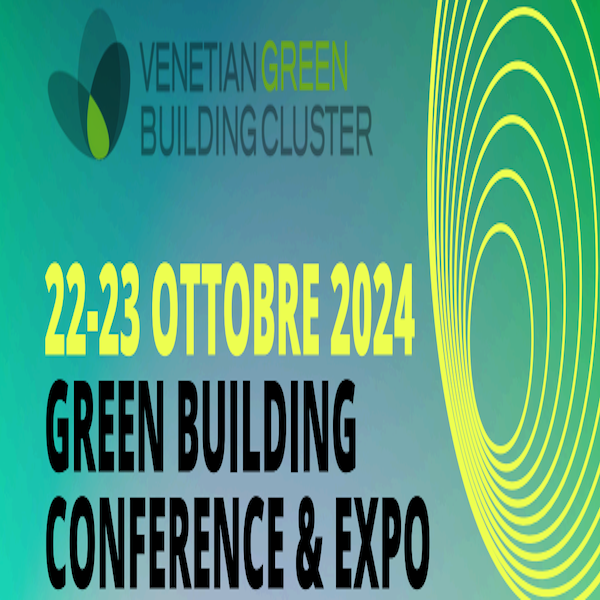 GREEN BUILDING CONFERENCE & EXPO – 22 e 23 ottobre 2024, Venezia